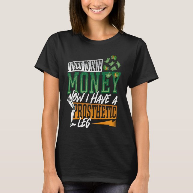 T-shirt Drôle Prothèse De Jambe Utilisé Pour Avoir De L'Ar (Devant)