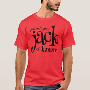 T-shirt Drôle Punny Vous ne connaissez pas Jack-o-Lantern