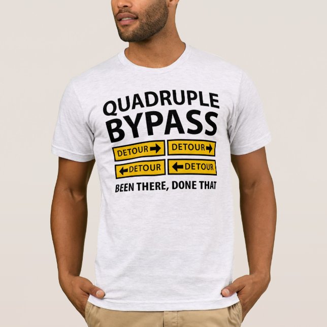 T-shirt Drôle quadruplez les signes de détour de chirurgie (Devant)