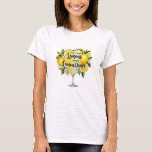T-shirt Drôle quand la vie vous donne des citrons font des