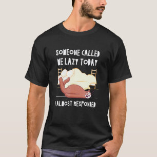 T-shirt Drôle Quelqu'un m'a traité de paresseux Blague Par