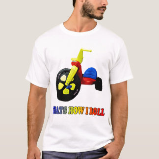 T-shirt drôle "qui est comment je roule "