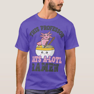 T-shirt Drôle Ramen Aimant Professeur Cute Axolotl Manger