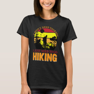 T-shirt Drôle Randonnée Je n'ai pas besoin de thérapie J'a