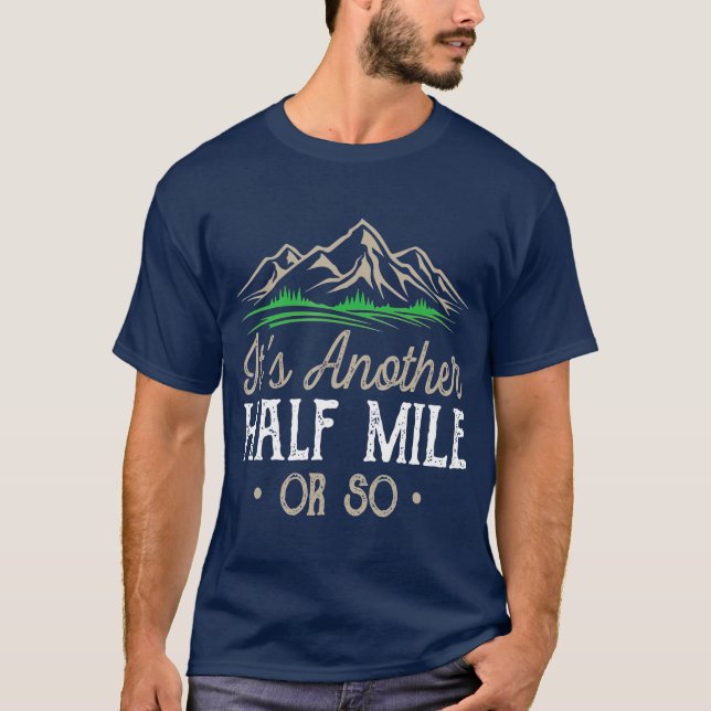 T-shirt Drôle Randonnée Son Autre Demi-Kilomètre À Peu Prè (Devant)