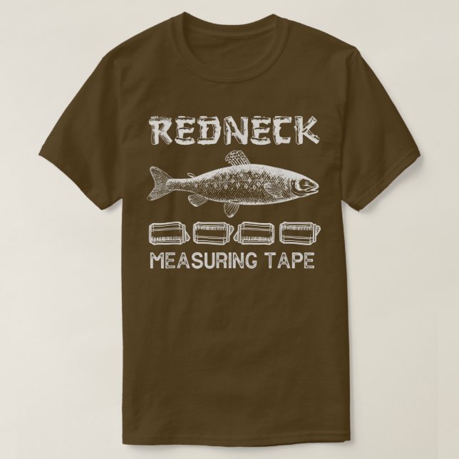 T-shirt Drôle Redneck Pêche Mesure sur bande (Design devant)