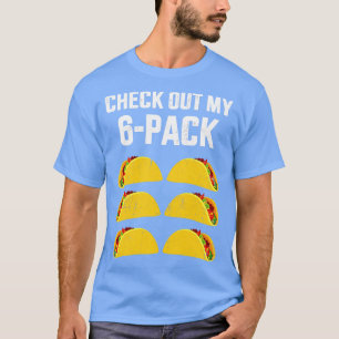 T-shirt Drôle regardez mon pack de six 6 avec des tacos po