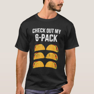 T-shirt Drôle regardez mon pack de six 6 avec des tacos po
