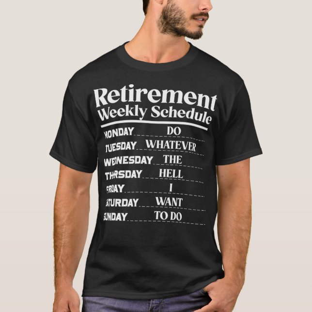 T-shirt Drôle Retraite Horaire hebdomadaire Humour de retr (Devant)