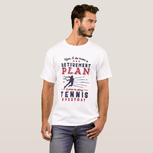 T-shirt Drôle Retraité Joueur de tennis Citation Plan de r