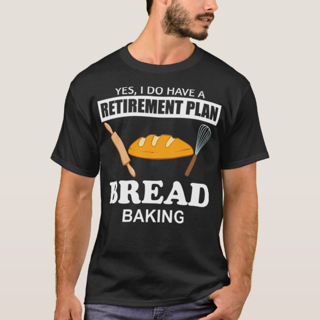 T-shirt Drôle Retraite Pain Baking Chef grill de cuisson (Devant)