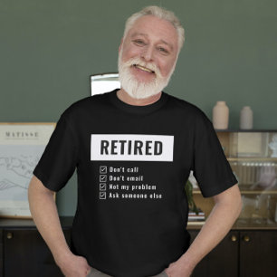 T-shirt Drôle Retraité Retraité Pas Mon problème Humour de