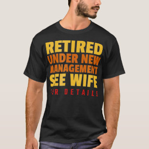 T-shirt Drôle Retraité Sous Nouvelle Gestion Retraite