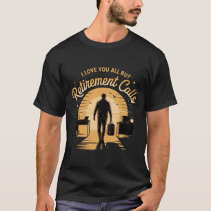 T-shirt Drôle Retraite Vous Aimez Tous Sauf Appels À La Re