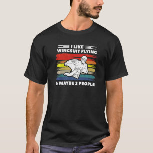 T-shirt Drôle Rétro J'aime le vol en wingsuit & Peut-être