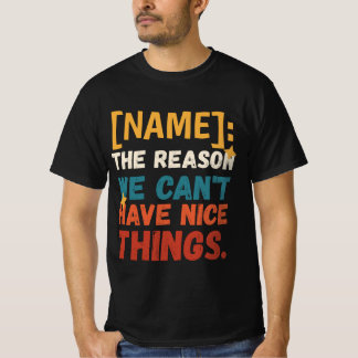 T-shirt Drôle Rétro La Raison pour laquelle on ne peut pas