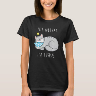 T-shirt Drôle Rétro Mignonne Dites à votre chat J'ai dit P