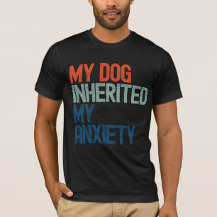 T-shirt Drôle Rétro Mon Chien A Hérité De Mon Anxiété Vint