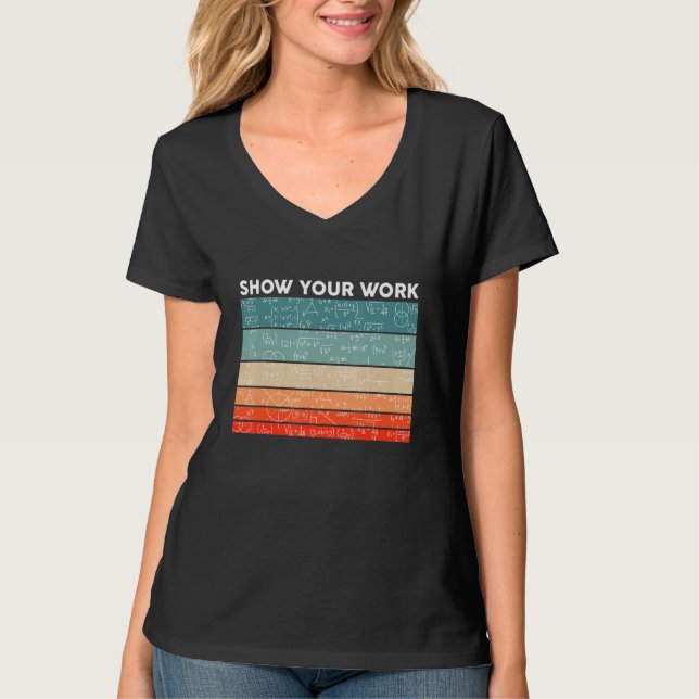 T-shirt Drôle Retro Montrer Votre Travail Math Enseignant  (Devant)