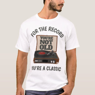 T-shirt Drôle Rétro Vinyle Humour Vous êtes un classique A