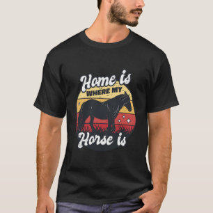 T-shirt Drôle Rider Dit - Accueil Est Où Mon Cheval