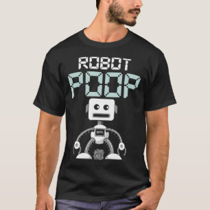 T-shirt Drôle Robot Poop Technologie moderne Ordinateur Ro