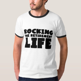 T-shirt Drôle rocking retraite vie mot art