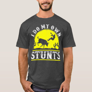 T-shirt Drôle Rodeo t bull équitation Je fais mes propres 