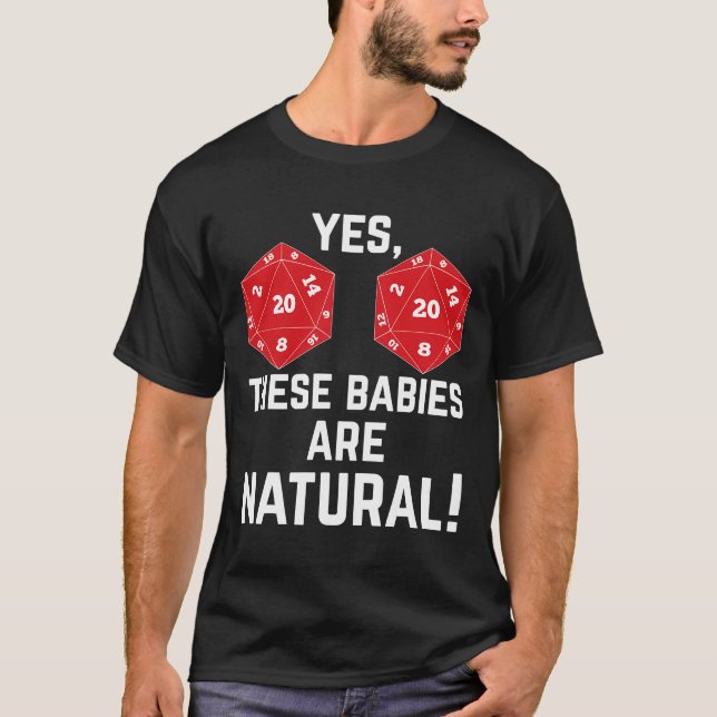 T-shirt Drôle RPG d20 Dice Ces bébés sont naturels  (Devant)