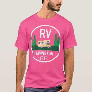 T-shirt Drôle Rv S'Amusant Encore Pour Camping Roadtrip