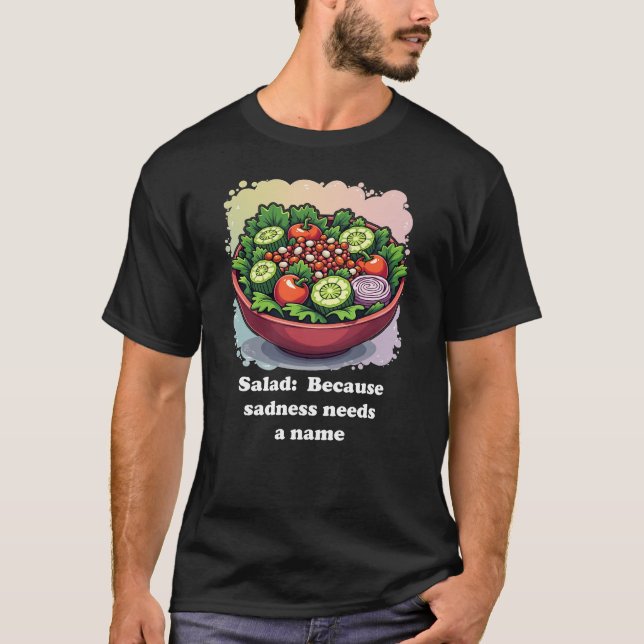 T-shirt Drôle Salade tristesse dans un bol manger un thé s (Devant)