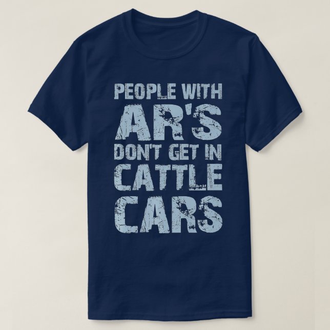 T-shirt Drôle Sarcastique gens avec AR's Don't Get In Catt (Design devant)