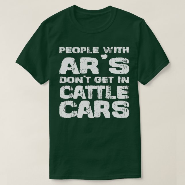 T-shirt Drôle Sarcastique gens avec AR's Don't Get In Catt (Design devant)