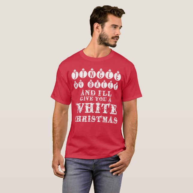 T-shirt Drôle Sarcastique Jingle Mes boules Noël blanc (Devant entier)