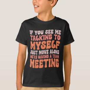 T-shirt Drôle Sarcastique Si Vous Me Voyez Parler À Moi-Mê