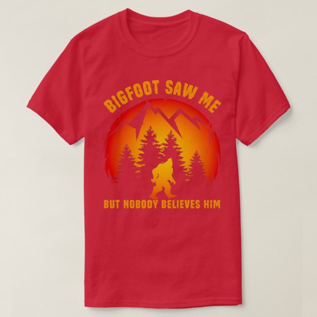 T-shirt Drôle Sasquatch Bigfoot M'a vu mais personne ne cr (Design devant)