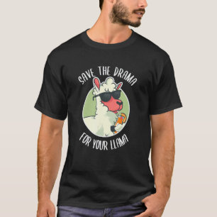 T-shirt Drôle Sauvegarder Le Drame Pour Votre Lama Drôles