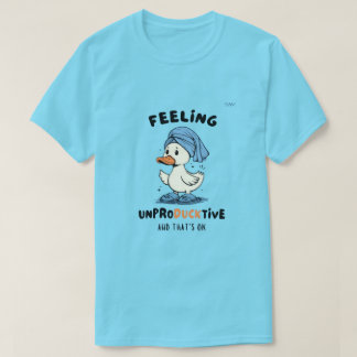 T-shirt drôle « Se sentir improductif » avec un ca