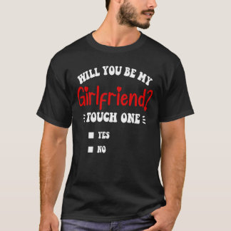 T-shirt Drôle Seras-Tu Ma Fille-Amie ?