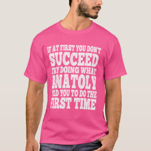 T-shirt Drôle si au début vous n'avez pas réussi Essayez d