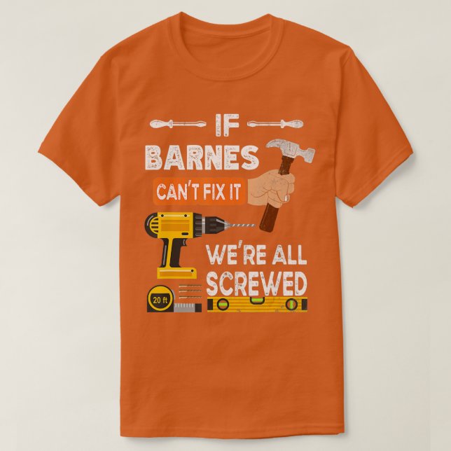 T-shirt Drôle si Barnes ne peut pas le réparer personne ne (Design devant)