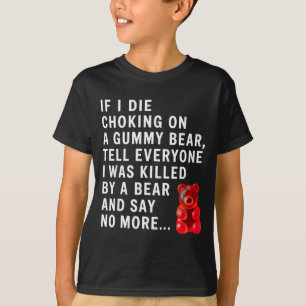 T-shirt Drôle Si Je Meurs En Étouffant Sur Un Ours En Géla