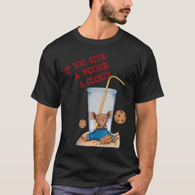 T-shirt Drôle Si Vous Donnez À La Souris Un Costume Cookie (Devant)