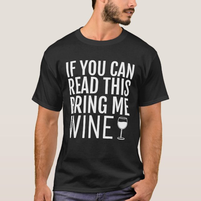 T-shirt Drôle Si Vous Pouvez Lire Cela M'Apporter Du Vin (Devant)