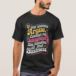 T-shirt Drôle Si Vous Voulez Discuter Contactez Ma Fille H