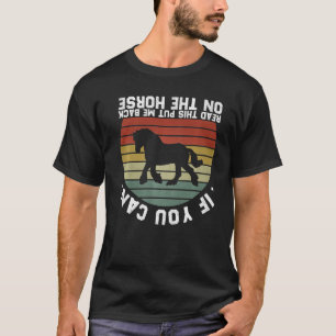 T-shirt Drôle S'Il Te Plaît Mets-Moi Sur Mon Cheval Si Tu