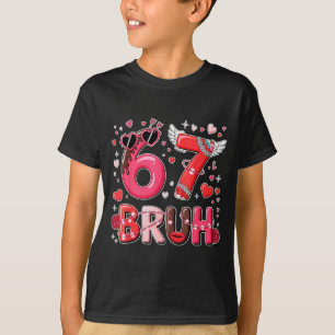T-shirt Drôle Six Sept 67 Mème 6 7 Bruh Saint-Valentin Gar