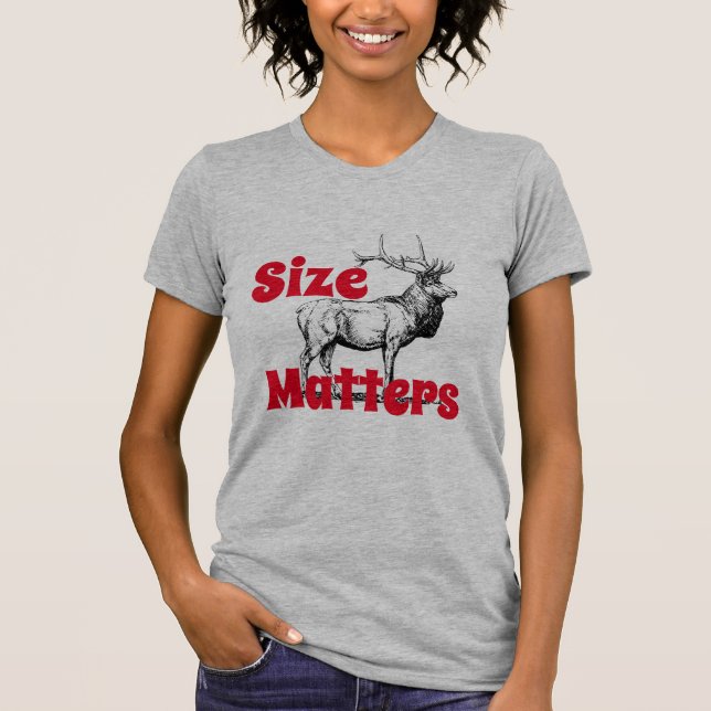 T-shirt Drôle "Size Matters" Elk avec Big Rack (Devant)