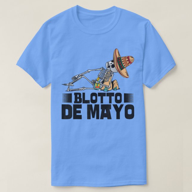 T-shirt Drôle Skeleton Cinco De Mayo Blotto De Mayo  (Design devant)