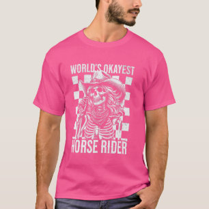 T-shirt Drôle Skeleton Mondes Okayest Horse Rider Horse Ri